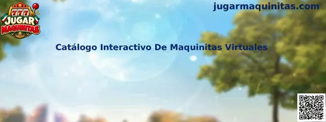 Catálogo Interactivo De Maquinitas Virtuales