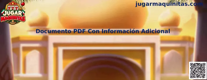 Guía visual del Documento PDF Con Información Adicional de Jugar Maquinitas