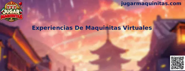 Experiencias De Maquinitas Virtuales para conocer mecánicas y modos de demostración