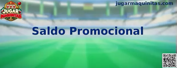 Información sobre Saldo Promocional para jugar maquinitas