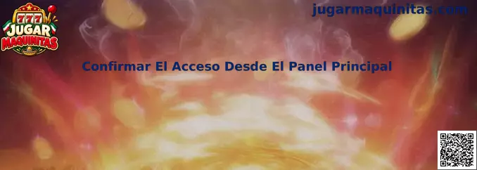 Confirmar El Acceso Desde El Panel Principal