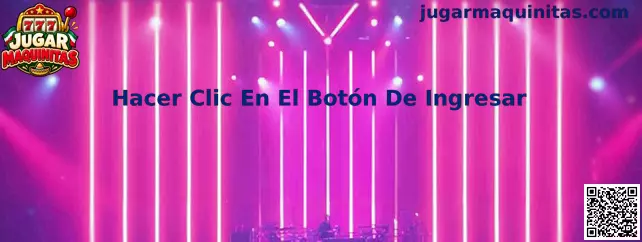Guía para hacer clic en el botón de ingresar en Jugar Maquinitas