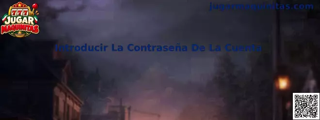 Guía de Jugar Maquinitas para introducir la contraseña de una cuenta de manera segura