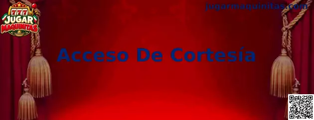Guía de Acceso De Cortesía para Jugar Maquinitas de forma informada