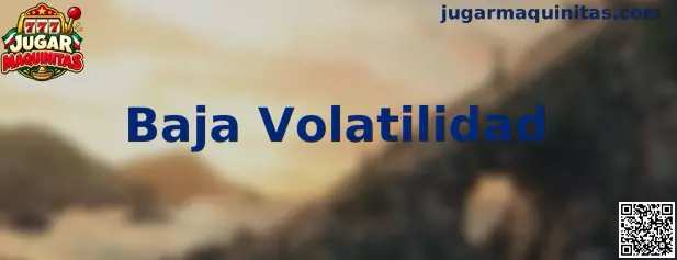 Jugar Maquinitas de Baja Volatilidad con premios frecuentes