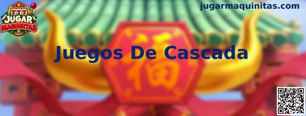 Guía informativa de Juegos De Cascada en Jugar Maquinitas