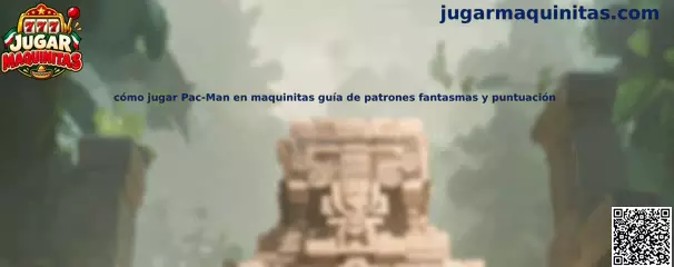 Guía visual para jugar Pac-Man en maquinitas, conocer el laberinto y mejorar la puntuación frente a los fantasmas