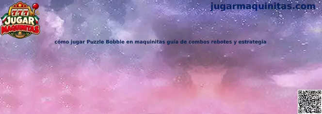 Guía visual para jugar Puzzle Bobble en maquinitas, practicar disparos, organizar burbujas y aprender estrategias de rebote