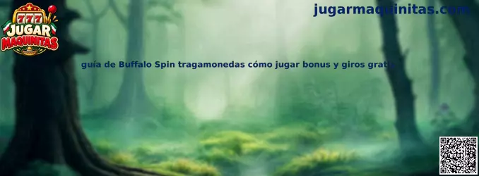 Imagen ilustrativa de la guía de Buffalo Spin para aprender sobre tragamonedas, símbolos, bonus y giros gratis