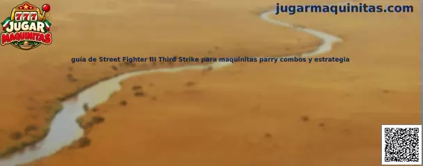 Imagen ilustrativa de una guía para aprender parry, combos y estrategia en Street Fighter III Third Strike