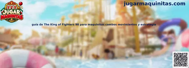 Guía para jugar The King of Fighters 98 en maquinitas, aprender movimientos, practicar combos y mejorar la estrategia de combate