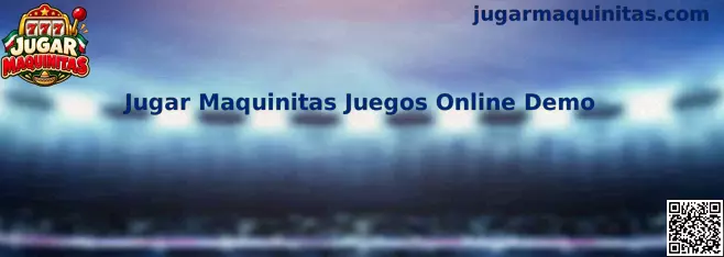 Experiencia demo de Jugar Maquinitas Juegos Online Demo